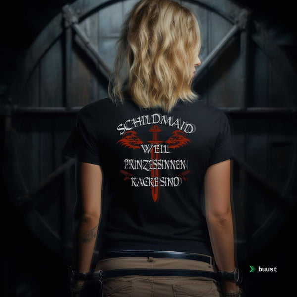 Schildmaiden Premiumshirt Backprint - Weil Prinzessinnen kacke sind.