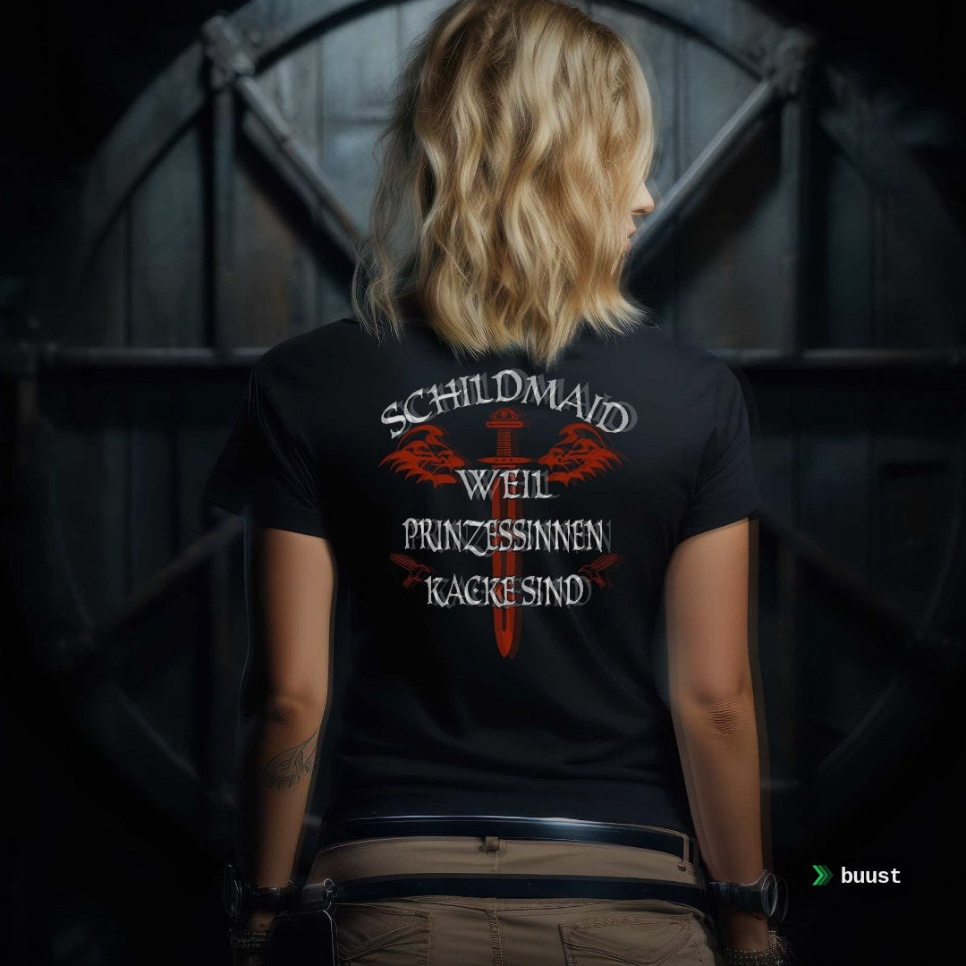 Schildmaiden Premiumshirt Backprint - Weil Prinzessinnen kacke sind.