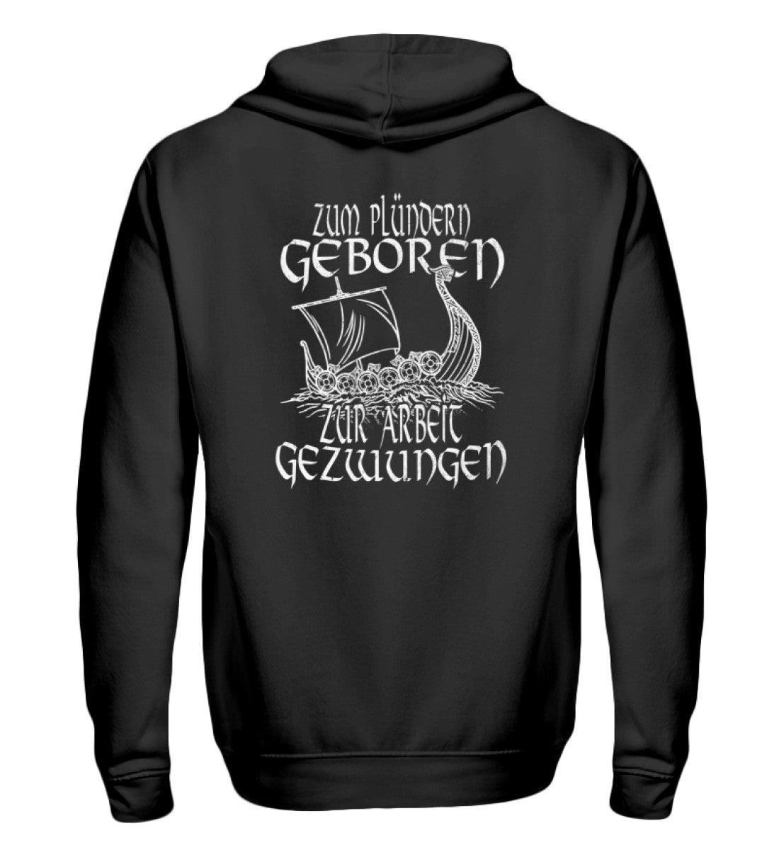 ⚔️ Zum Plündern geboren – Wikinger Zipp-Hoodie für echte Krieger! ⚔️ - Nordic Viking Wear