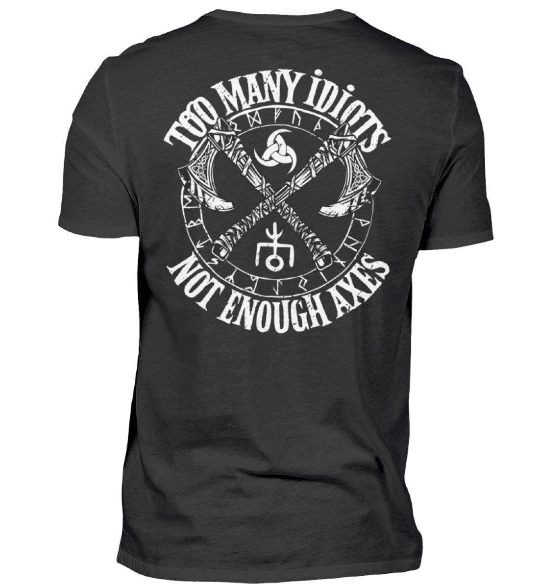 Wikinger T-Shirt "Too Many Idiots, Not Enough Axes" - Humorvolles Krieger Shirt mit Äxten - Nordic Viking Wear