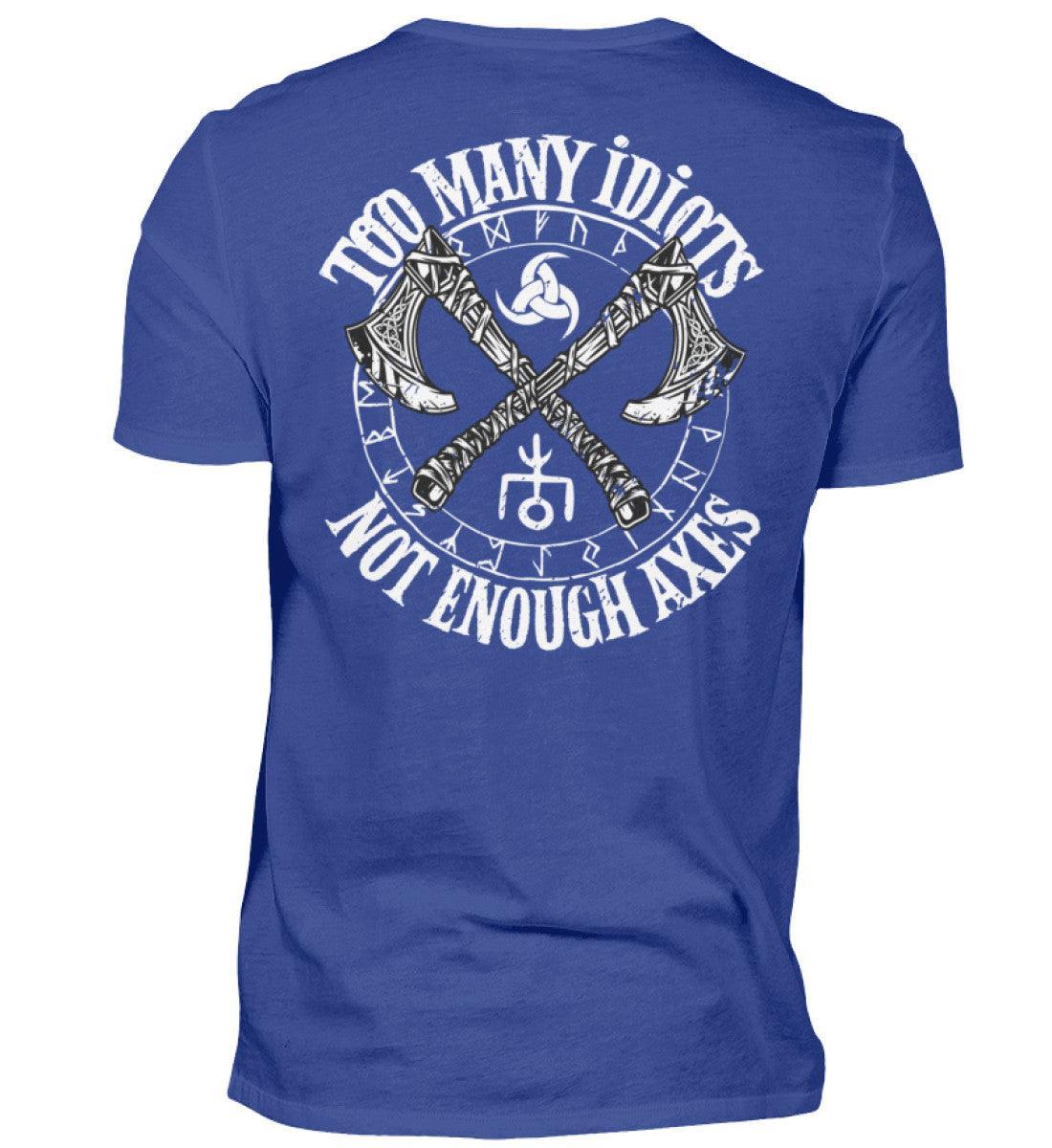 Wikinger T-Shirt "Too Many Idiots, Not Enough Axes" - Humorvolles Krieger Shirt mit Äxten - Nordic Viking Wear