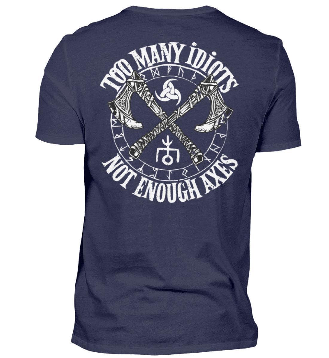 Wikinger T-Shirt "Too Many Idiots, Not Enough Axes" - Humorvolles Krieger Shirt mit Äxten - Nordic Viking Wear