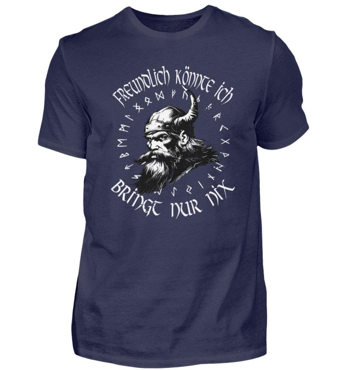 Wikinger Premiumshirt "Freundlich Könnte Ich – Bringt Nur Nix" – Lustige Wikingerbekleidung - Nordic Viking Wear