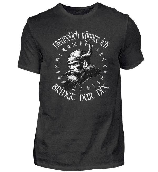 Wikinger Premiumshirt "Freundlich Könnte Ich – Bringt Nur Nix" – Lustige Wikingerbekleidung - Nordic Viking Wear
