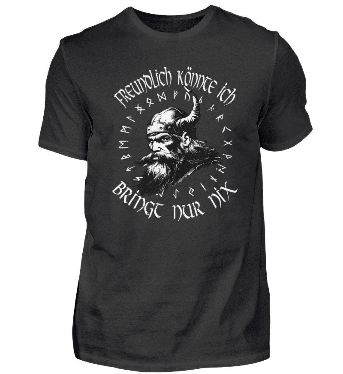 Wikinger Premiumshirt "Freundlich Könnte Ich – Bringt Nur Nix" – Lustige Wikingerbekleidung - Nordic Viking Wear