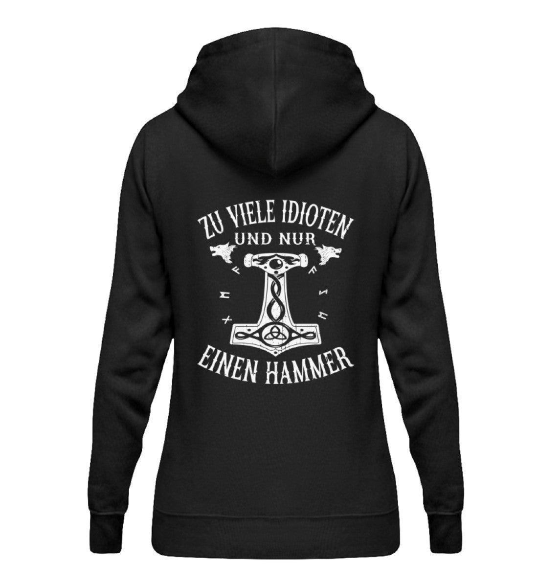 Schildmaiden Hoodie "Zu viele Idioten - Nur einen Hammer" Backprint - Nordic Viking Wear