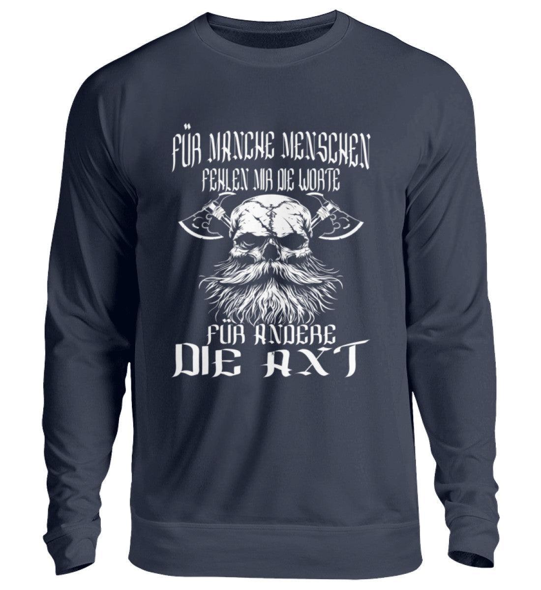 Lustiges Wikinger-Sweatshirt - "Für manche die Worte, für andere die Axt" - Starker Wikinger-Look - Nordic Viking Wear