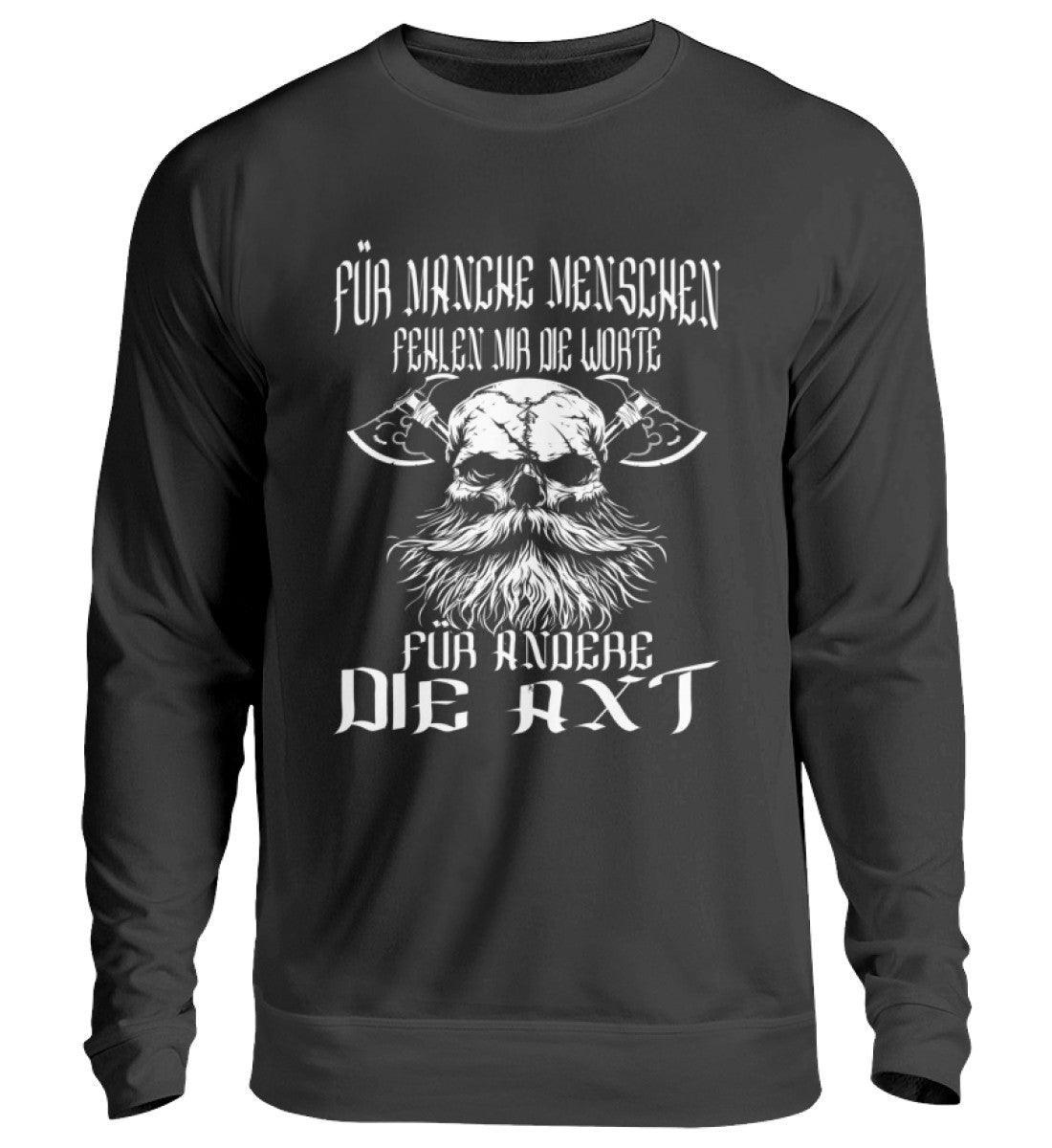 Lustiges Wikinger-Sweatshirt - "Für manche die Worte, für andere die Axt" - Starker Wikinger-Look - Nordic Viking Wear
