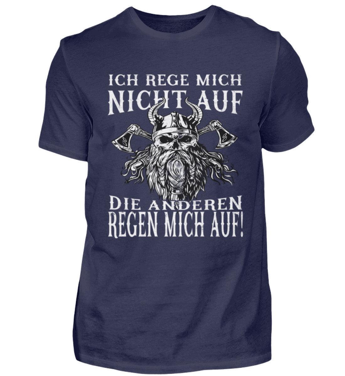 Lustiges Wikinger T-Shirt "Ich rege mich nicht auf, die anderen regen mich auf!" - Humorvolles Krieger Shirt - Nordic Viking Wear