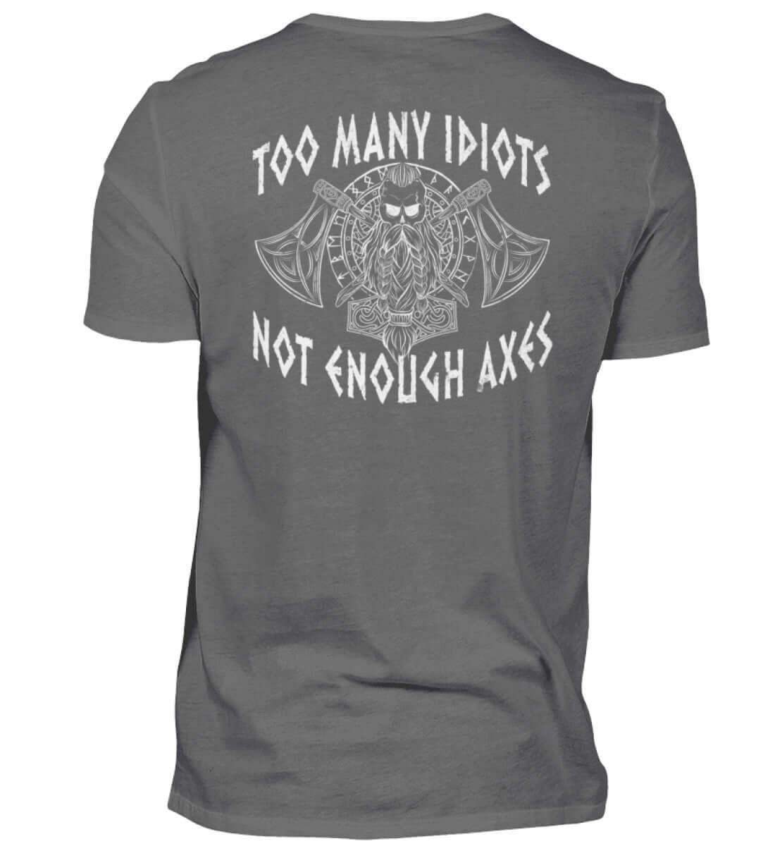 "Humorvolles Wikinger Backprint-Premiumshirt – 'Too Many Idiots, Not Enough Axes'" - Nordic Viking Wear