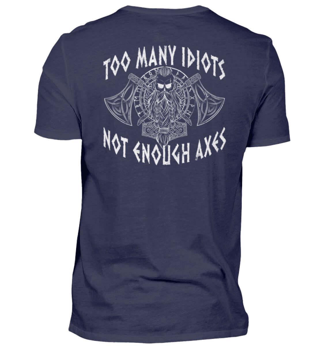 "Humorvolles Wikinger Backprint-Premiumshirt – 'Too Many Idiots, Not Enough Axes'" - Nordic Viking Wear