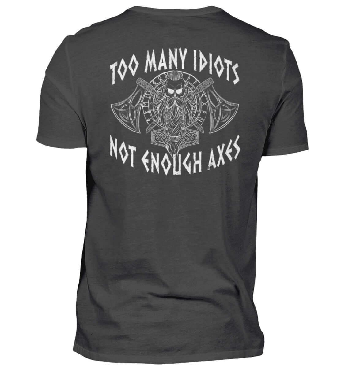 "Humorvolles Wikinger Backprint-Premiumshirt – 'Too Many Idiots, Not Enough Axes'" - Nordic Viking Wear