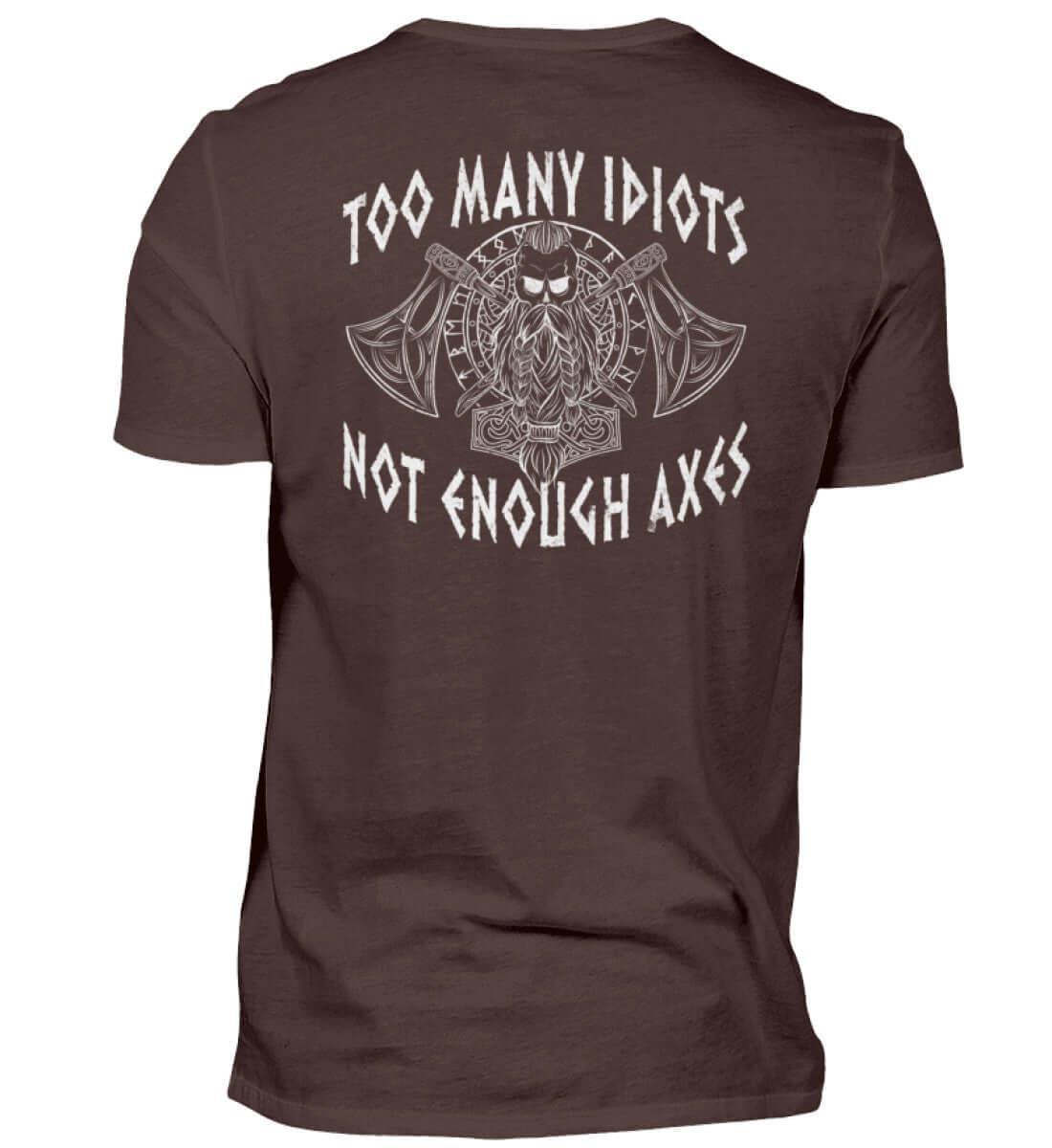 "Humorvolles Wikinger Backprint-Premiumshirt – 'Too Many Idiots, Not Enough Axes'" - Nordic Viking Wear