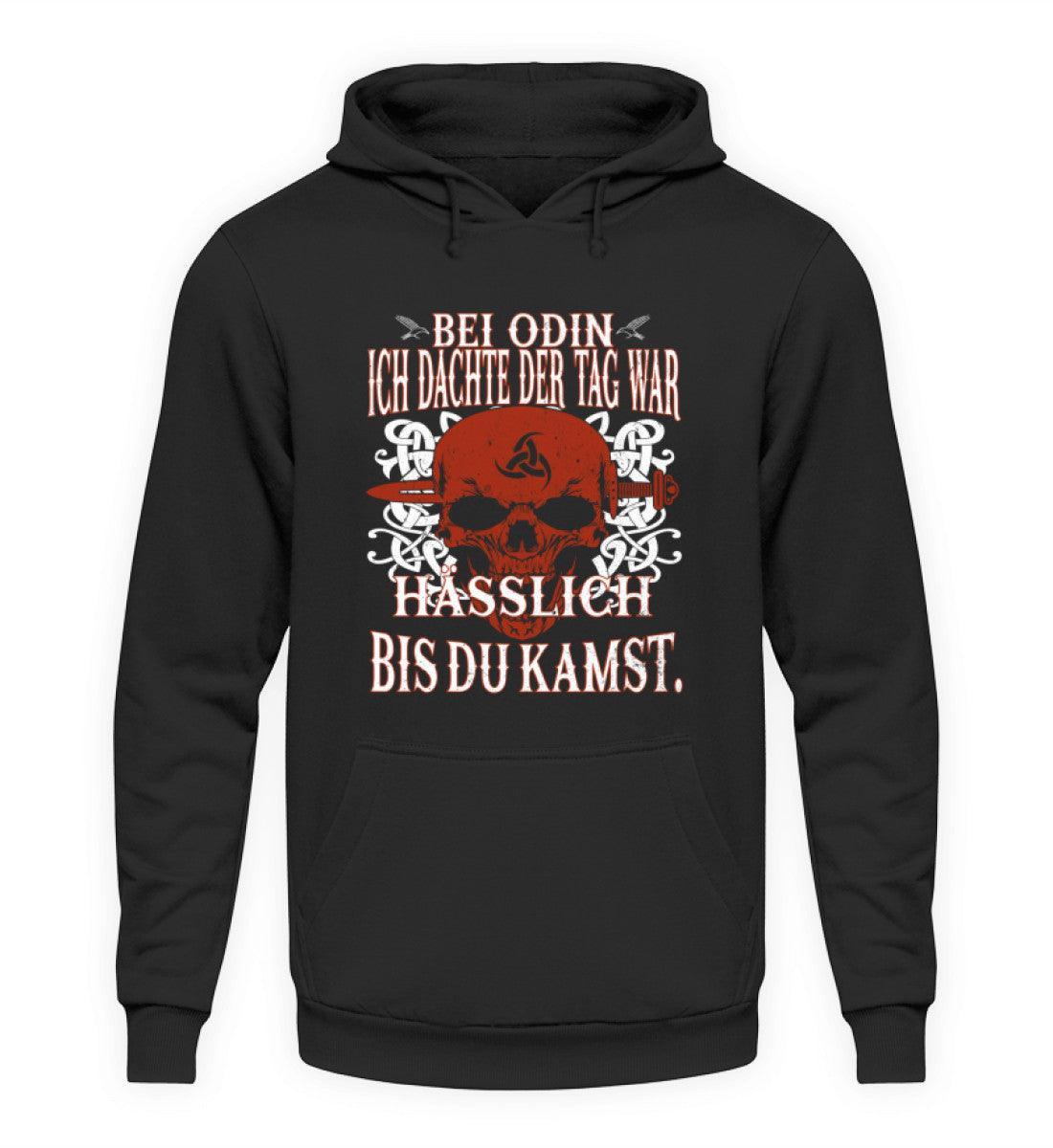 Wikinger Hoodie "Bei Odin, ich dachte der Tag war hässlich bis du kamst" - Nordic Viking Wear