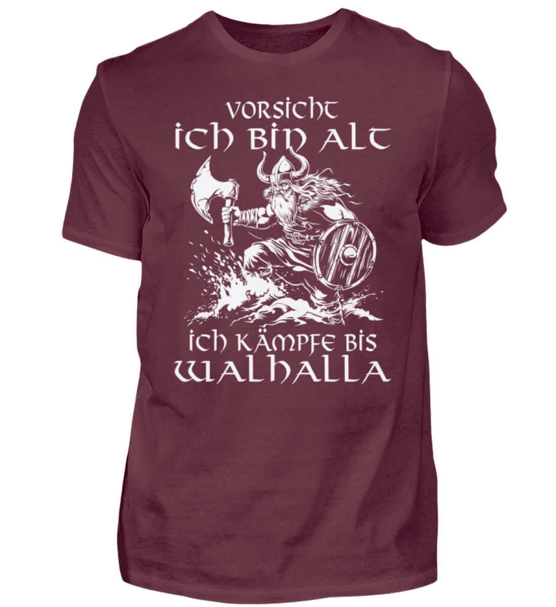 Lustiges Wikinger Shirt - "Vorsicht, Ich Bin Alt. Ich Kämpfe bis Walhalla" - Nordic Viking Wear