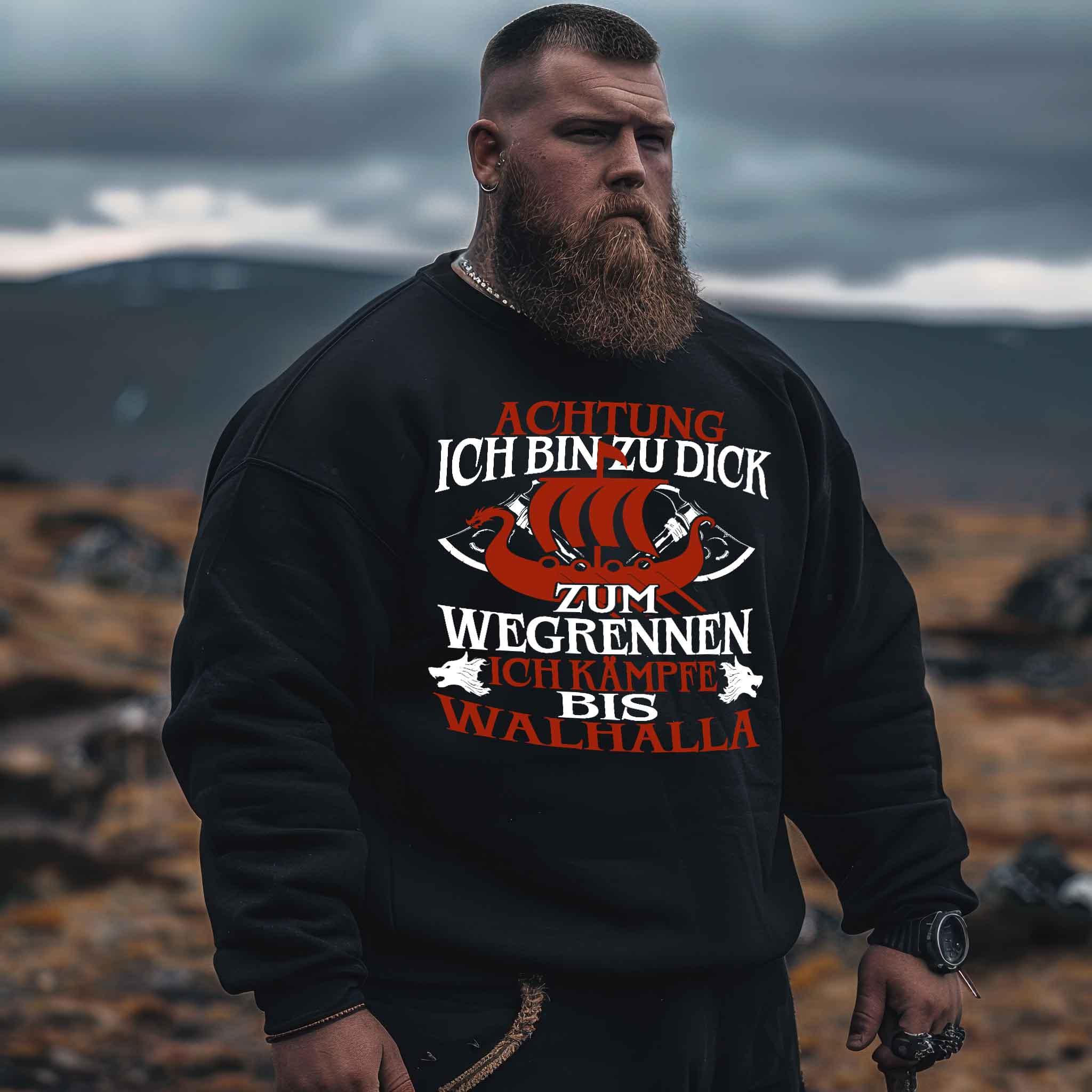 Heavy Blend Wikinger Sweatshirt – "Achtung! Ich bin zu dick zum Wegrennen – Ich kämpfe bis Walhalla"