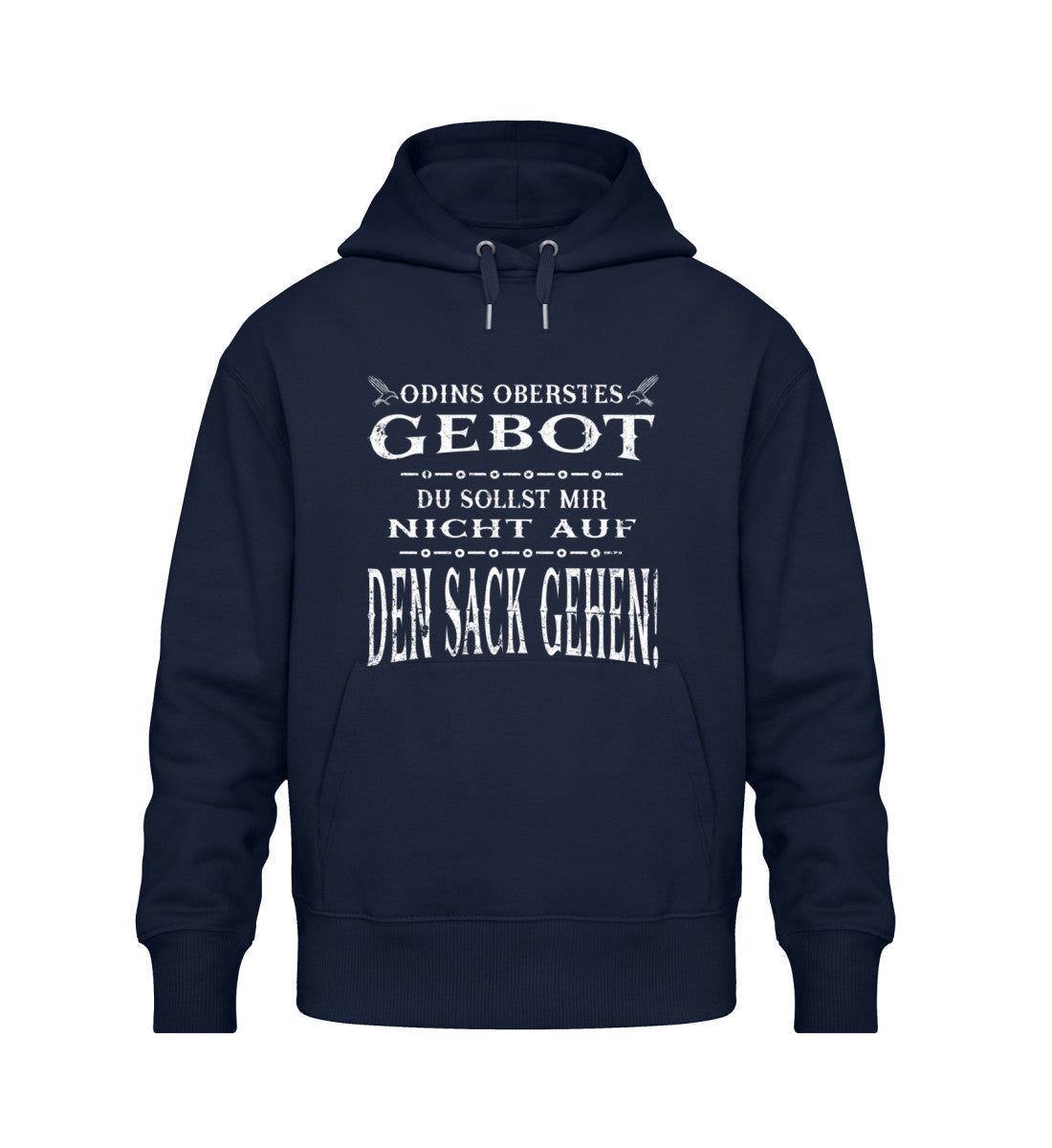 Wikinger Oversize-Hoodie mit witzigem Aufdruck "Odins Oberstes Gebot: Du Sollst Mir Nicht Auf Den Sack Gehen!"