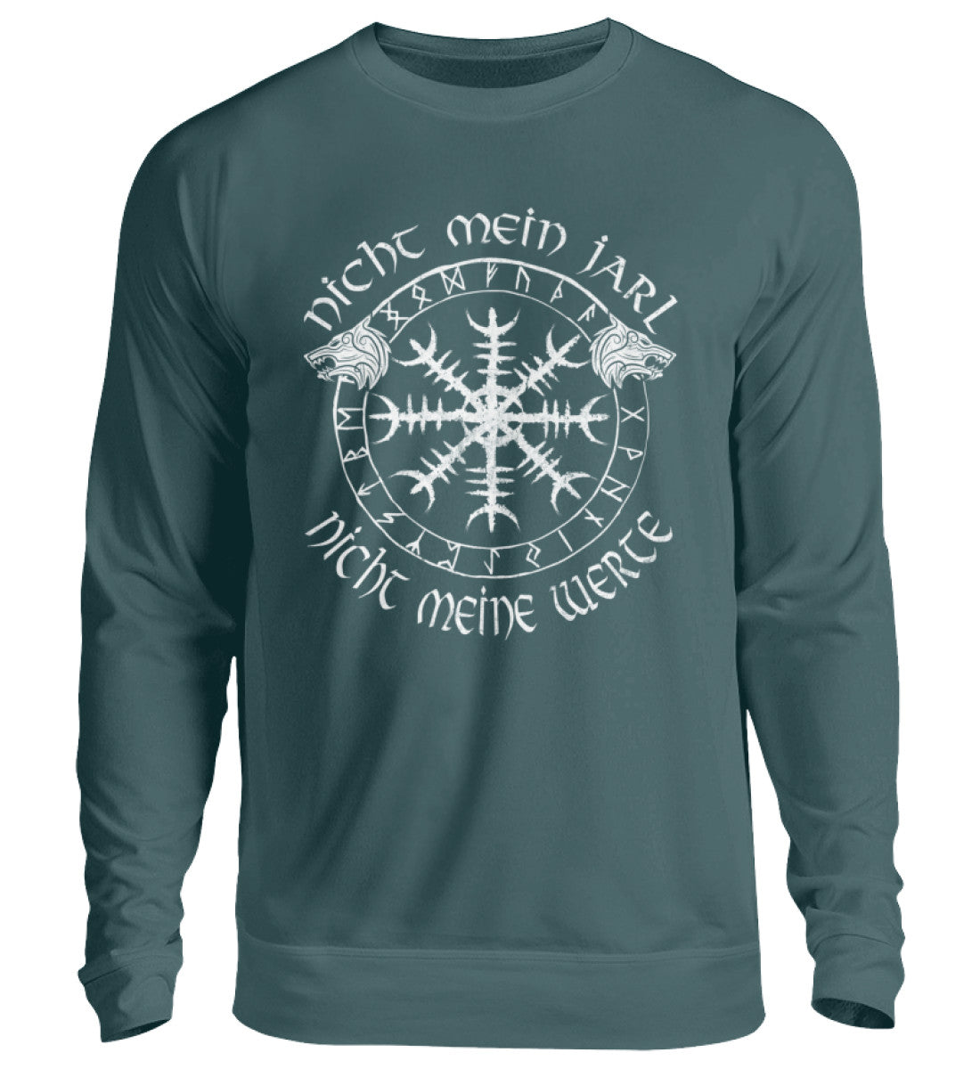 Wikinger Sweatshirt Nicht Mein Jarl Nicht Meine Werte - Unisex Pullover - Nordic Viking Wear