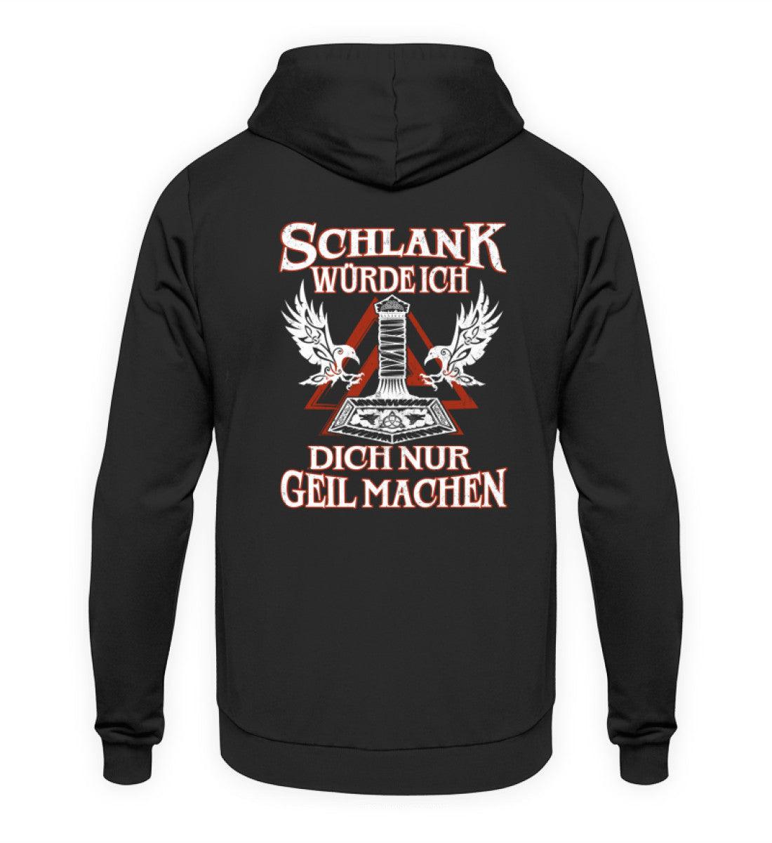 Black unisex hoodie with fun Viking graphic and text saying "Schlank Würde Ich Dich Nur Geil Machen" on the back