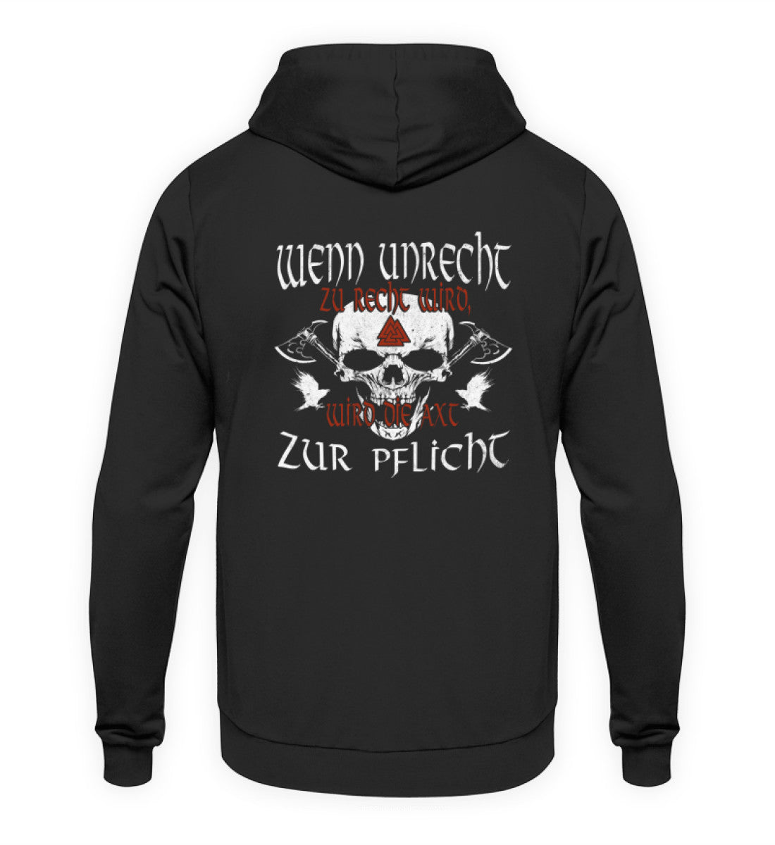 Wikinger Hoodie Wenn Unrecht Zu Recht Wird - Unisex Kapuzenpullover Hoodie - Nordic Viking Wear