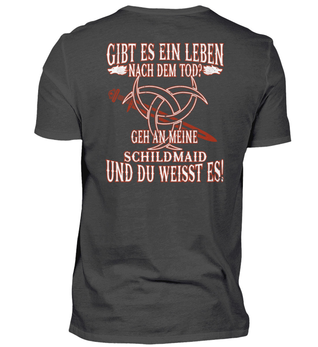 Wikinger Premiumshirt mit nordischen Symbolen und Spruch "Gibt es ein Leben nach dem Tod? Geh an meine Schildmaid und du weißt es!"