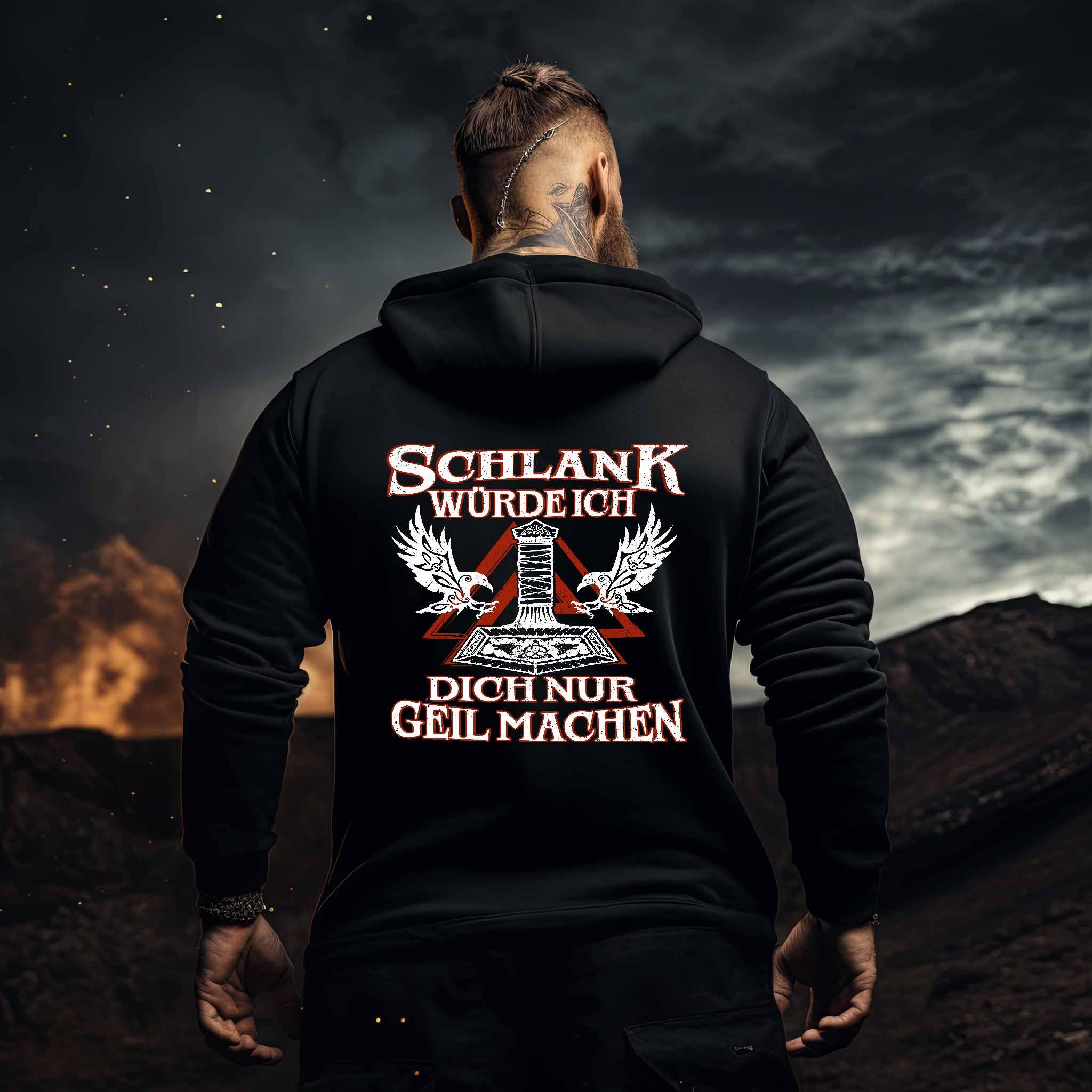 Lustiger Wikinger Hoodie - "Schlank würde ich dich nur geil machen"