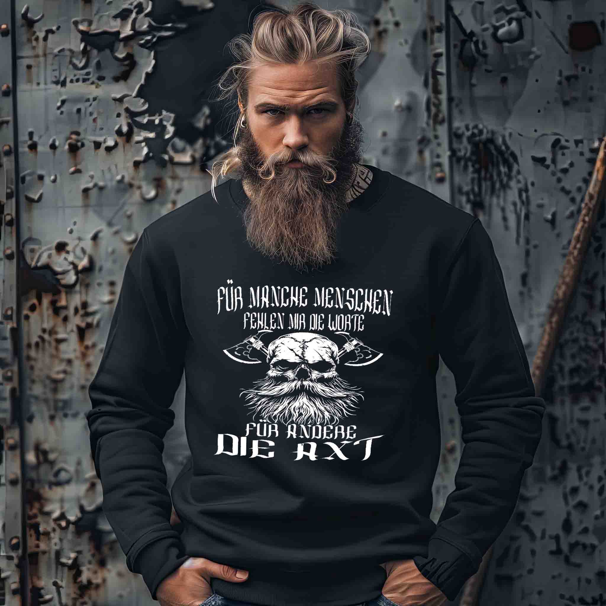 Lustiges Wikinger-Sweatshirt - "Für manche die Worte, für andere die Axt" - Starker Wikinger-Look