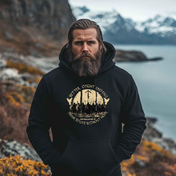 Wikinger Hoodie – Better to Fight and Fall Than to Live Without Hope - Nordic Viking Wear