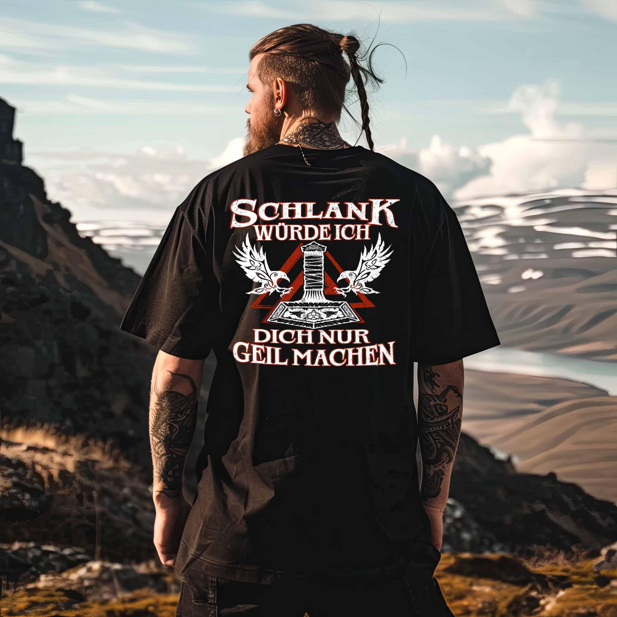 Lustiges Wikinger Heavy Oversize Shirt "Schlank würde ich dich nur geil machen" - Nordic Viking Wear