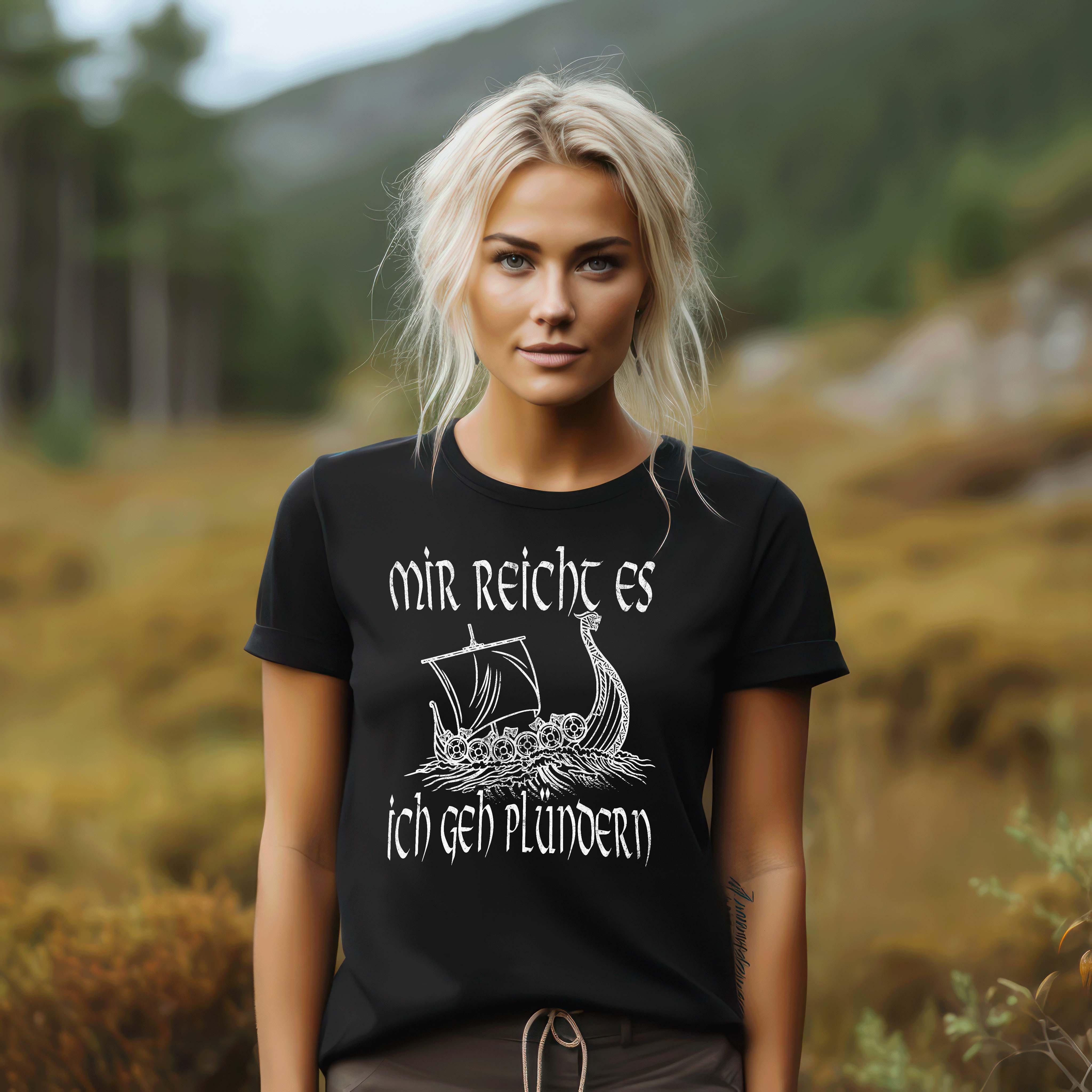 Lustiges Schildmaiden "Mir reicht's, ich geh plündern" Damen Premium T-Shirt - Nordic Viking Wear