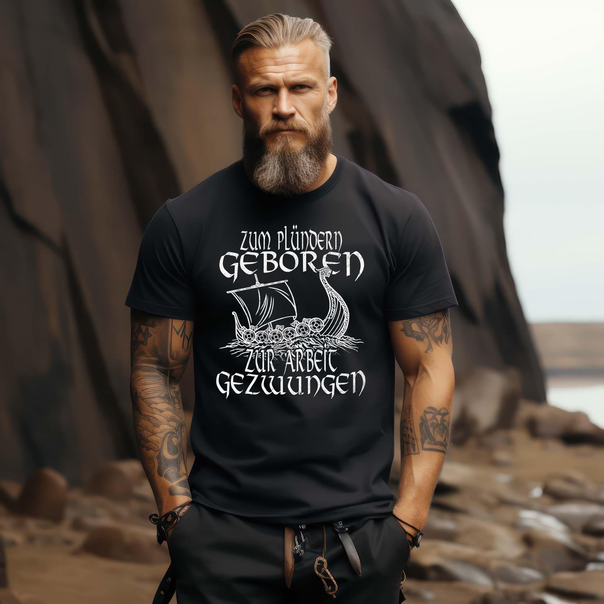 Wikinger Shirt Humor: 'Zum Plündern Geboren, Zur Arbeit Gezwungen' - Nordic Viking Wear