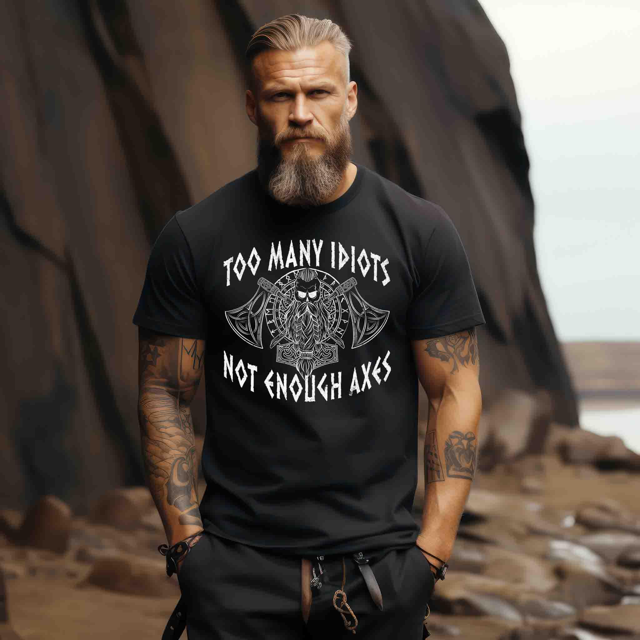 "Humorvolles Wikinger-Shirt – 'Too Many Idiots, Not Enough Axes'"