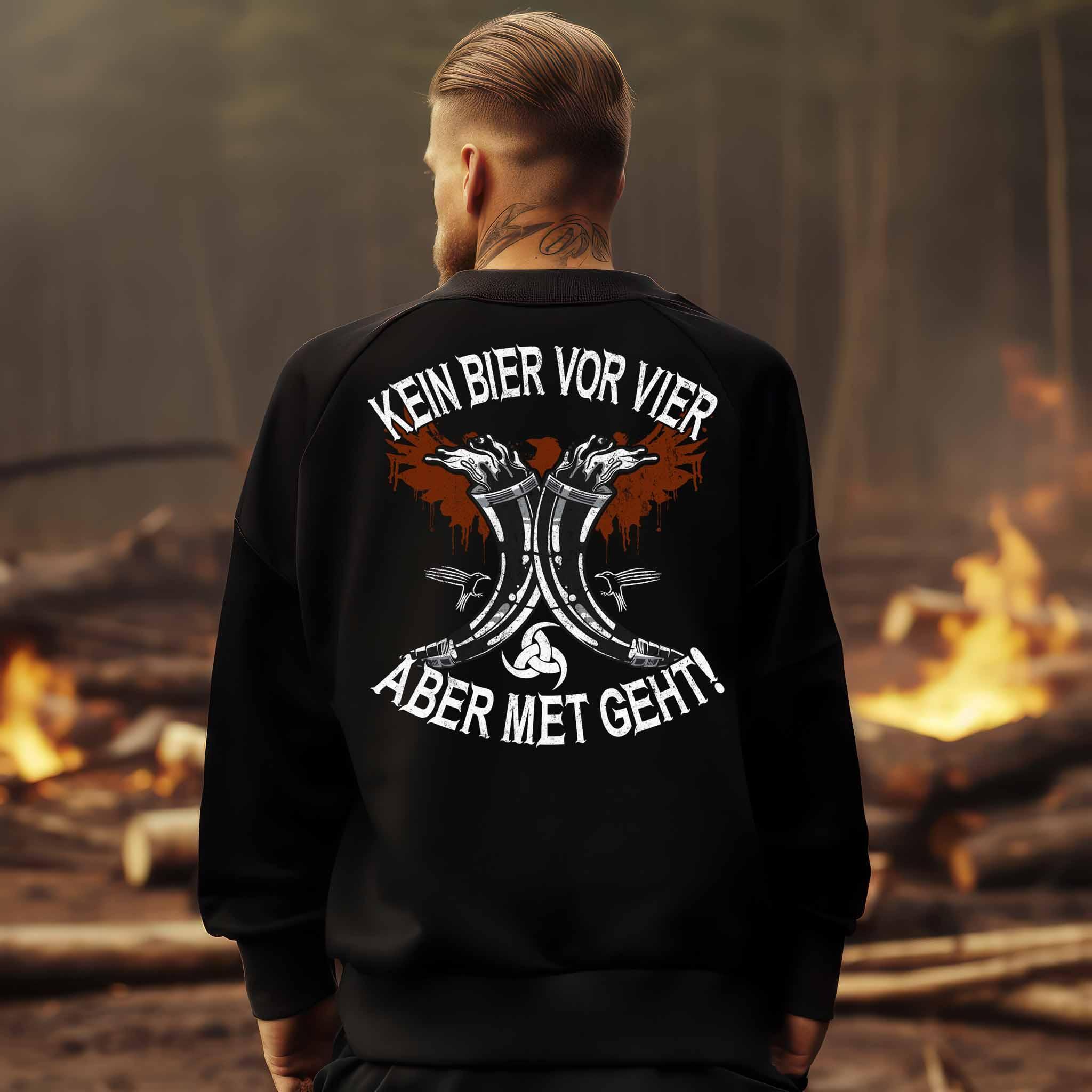 Wikinger Met Sweatshirt - "Kein Bier vor Vier, aber Met geht!" - Nordischer Humor Pullover