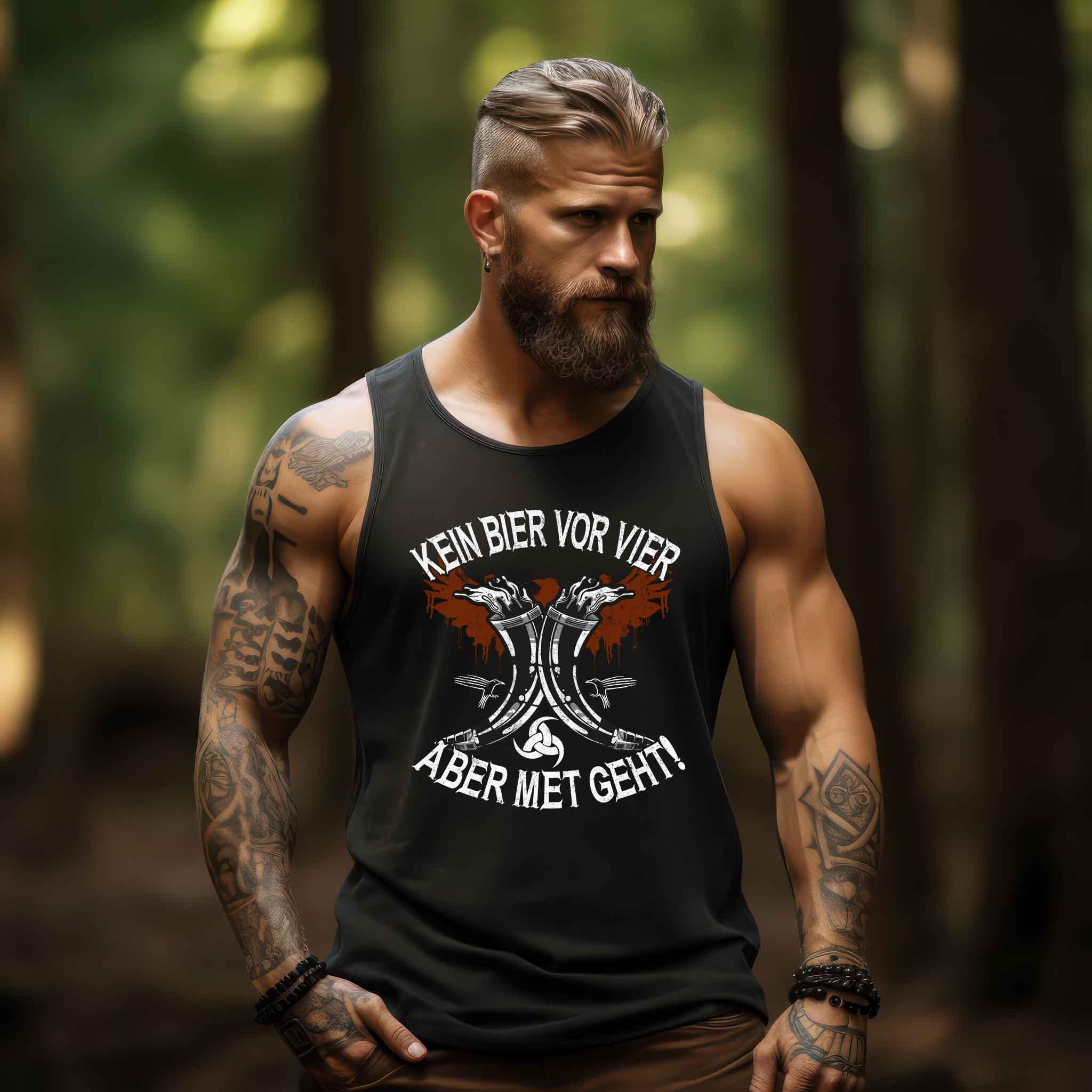 Wikinger Tanktop "Kein Bier vor Vier – Aber Met Geht"