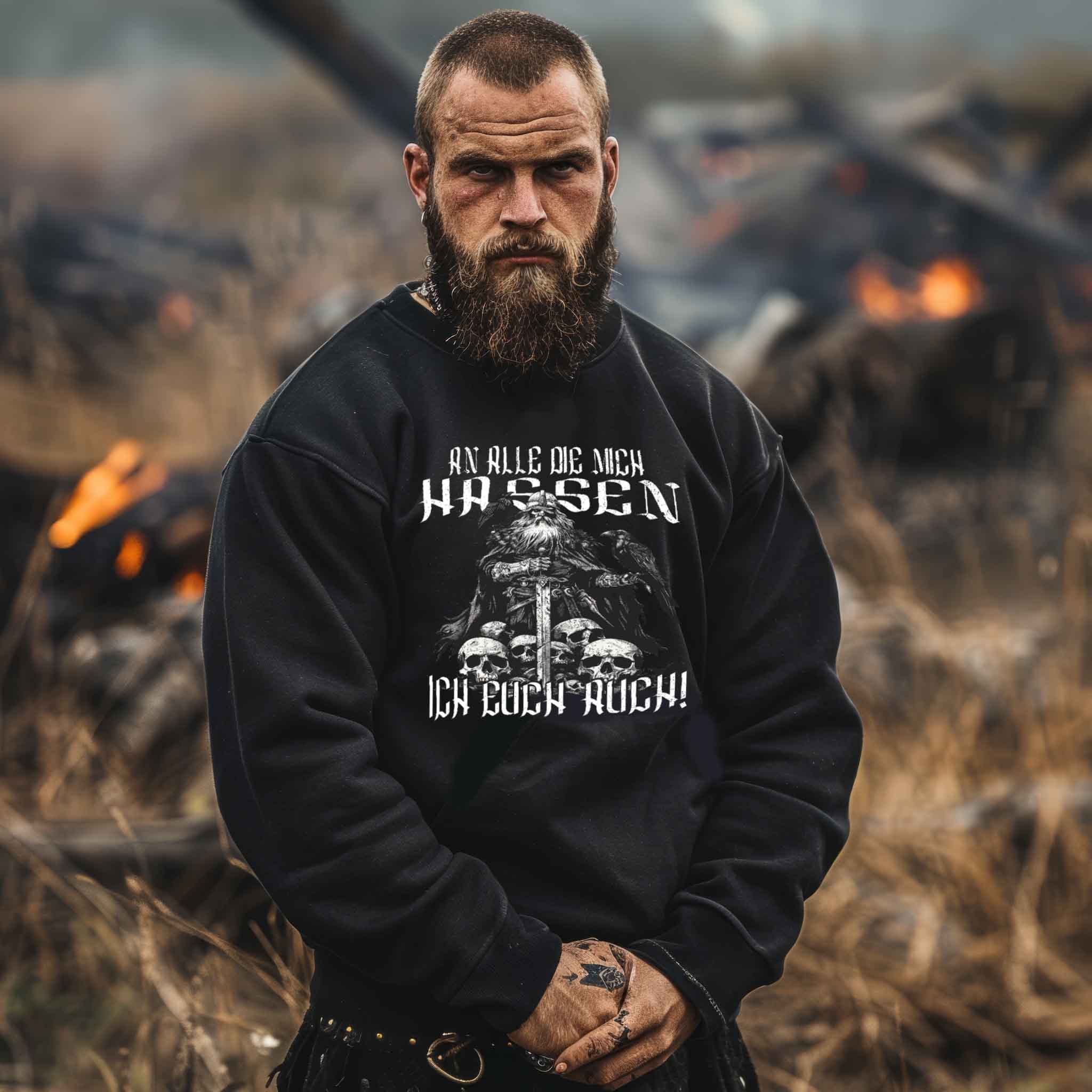 Wikinger-Humor Sweatshirt – 'An Alle Die Mich Hassen, Ich Euch Auch!